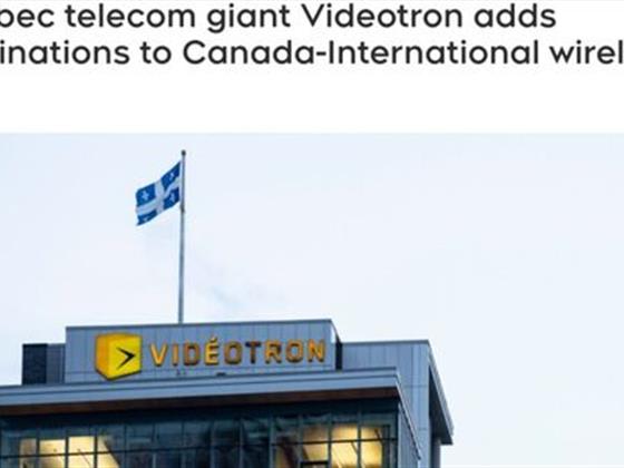 Videotron 扩展国际漫游网络：新增中国等热门目的地